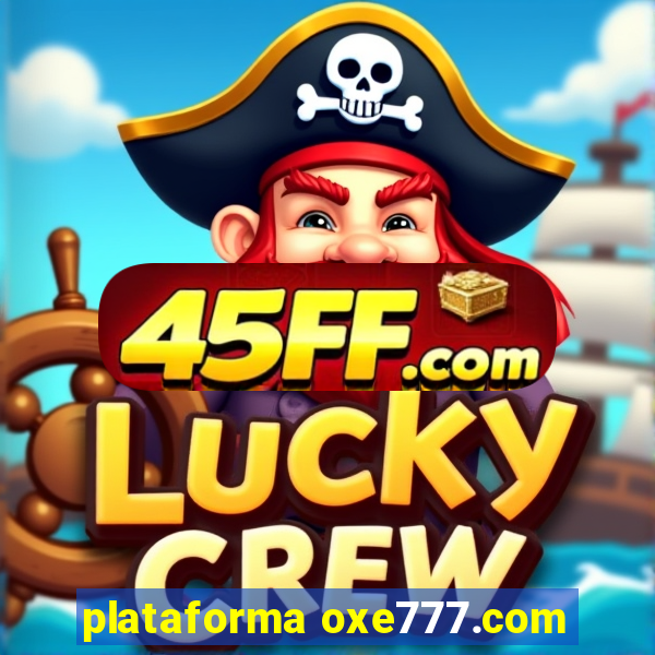 plataforma oxe777.com